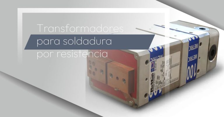 Transformadores para soldadura por resistencia