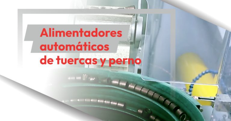 Alimentadores automáticos de tuercas y perno