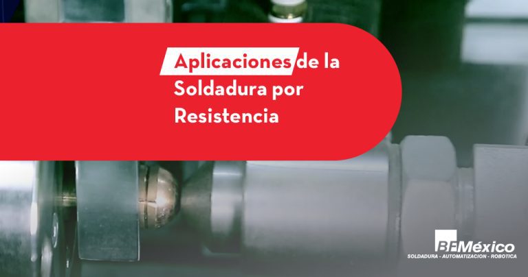 ¿Cuándo y dónde conviene utilizar Soldadura por Resistencia?