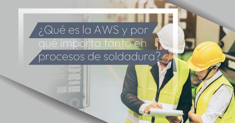¿Qué es la AWS y por qué importa tanto en procesos de soldadura?