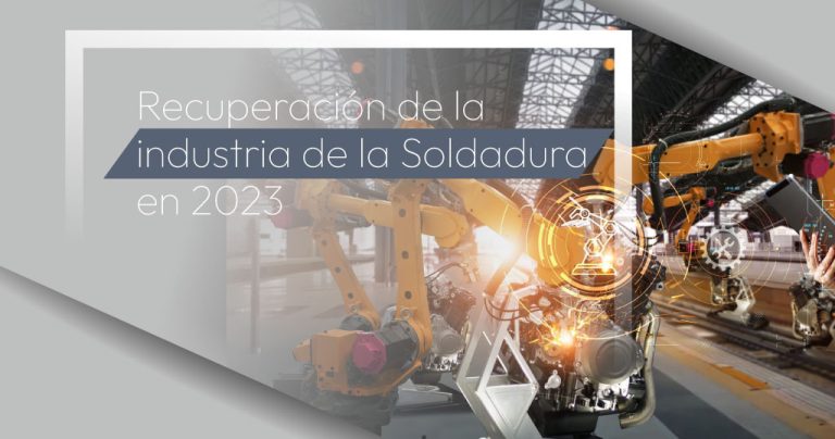 Recuperación de la industria de la Soldadura en 2023