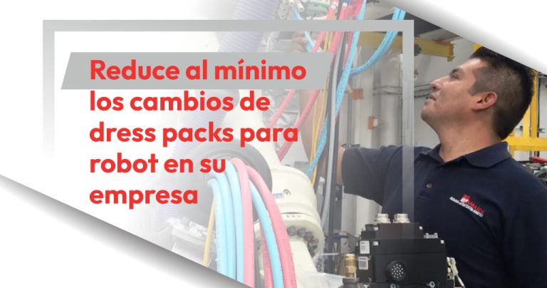 Reduce al mínimo los cambios de dress packs para robot en su empresa