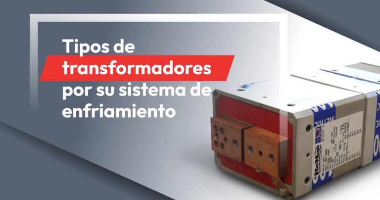 Tipos de transformadores por su sistema de enfriamiento